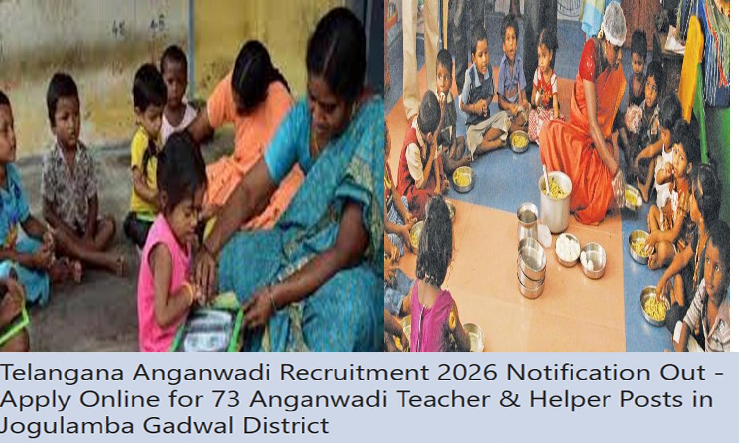 Applications Open for 73 Anganwadi Teacher, Helper Posts In Gadwal